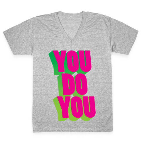 You Do You V-Neck Tee Shirt