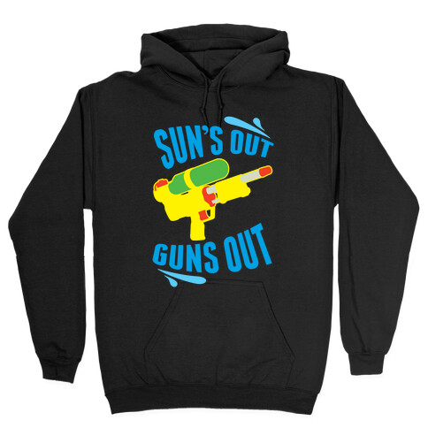 Suns Out, Guns Out Hooded Sweatshirt