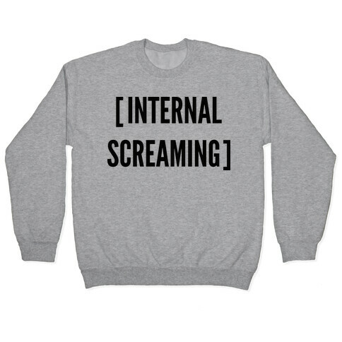 Internal Screaming  Pullover