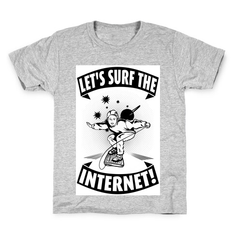 Let's Surf the Internet!  Kids T-Shirt