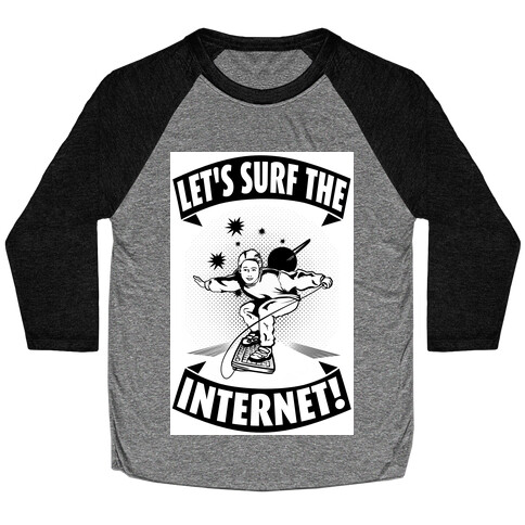 Let's Surf the Internet! Baseball Tee