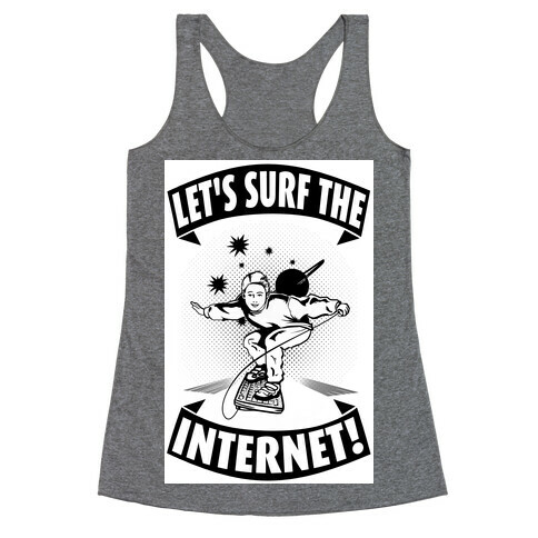 Let's Surf the Internet! Racerback Tank Top