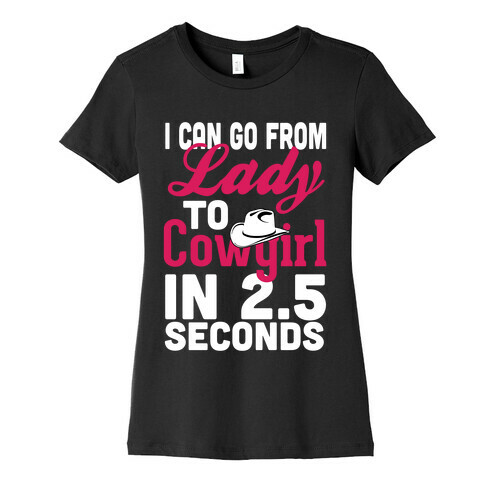 Lady to Cowgirl Womens T-Shirt