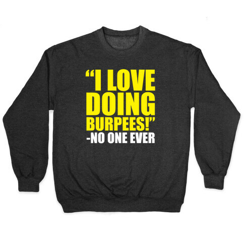 I Love Doing Burpees Pullover