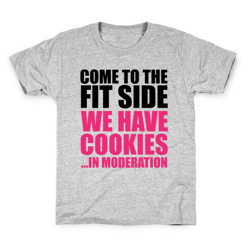 Come to the Fit Side Kids T-Shirt