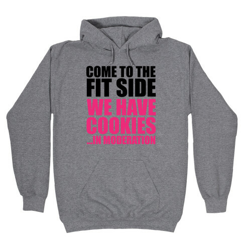 Come to the Fit Side Hooded Sweatshirt