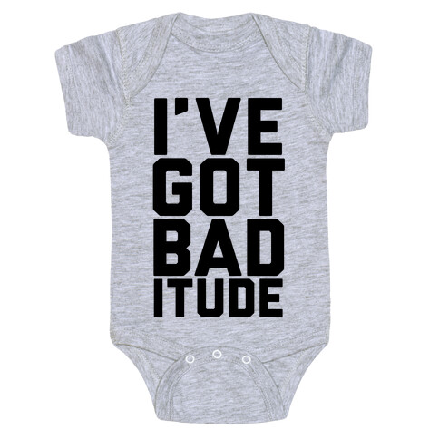 I've Got Bad-itude Baby One-Piece