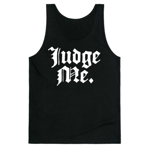 Judge Me Tank Top