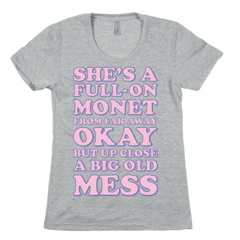 She's A Full-on Monet Womens T-Shirt