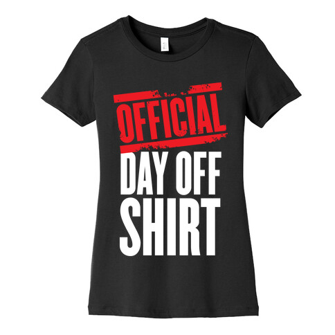 Official Day Off Shirt Womens T-Shirt