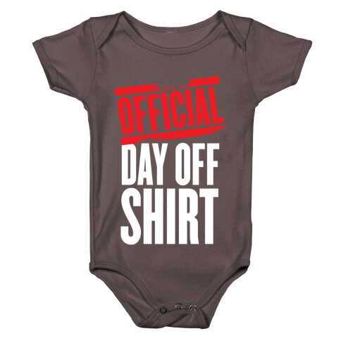 Official Day Off Shirt Baby One-Piece