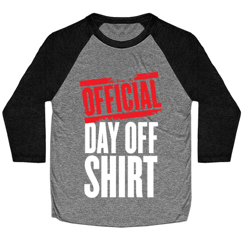 Official Day Off Shirt Baseball Tee