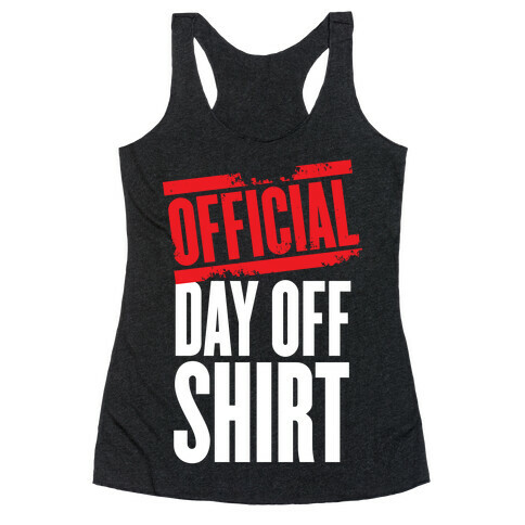 Official Day Off Shirt Racerback Tank Top