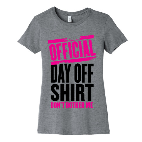 Official Day Off Shirt Womens T-Shirt