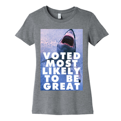 Voted Most Likely To Be Great Womens T-Shirt