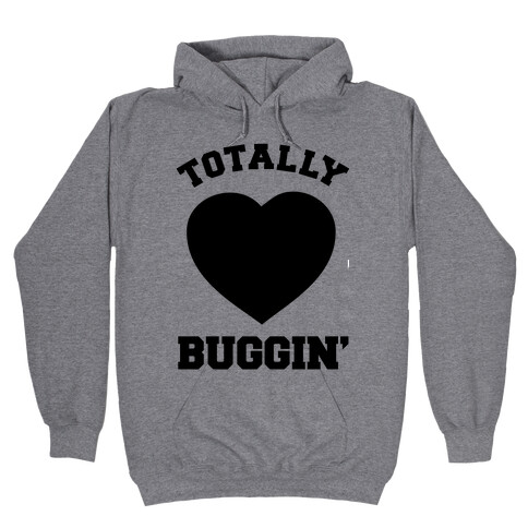 Totally Buggin Hooded Sweatshirt