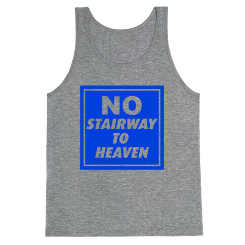 No Stairway To Heaven Tank Top