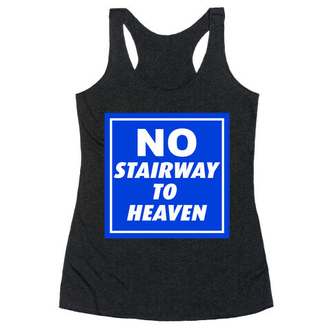 No Stairway To Heaven Racerback Tank Top