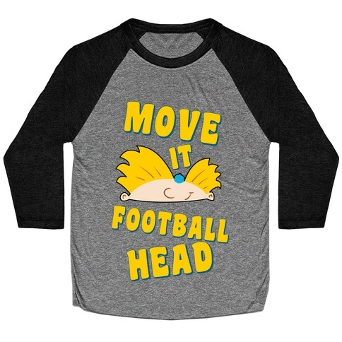 Move It Football Head! Baseball Tee