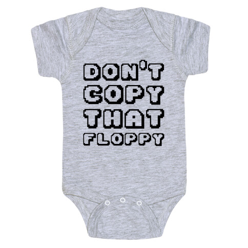 Don't Copy That Floppy Baby One-Piece