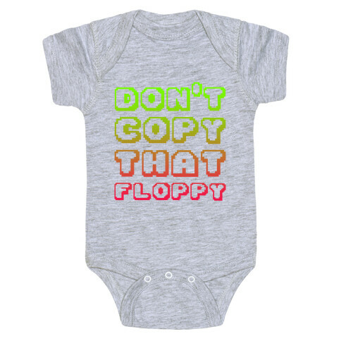 Don't Copy That Floppy Baby One-Piece