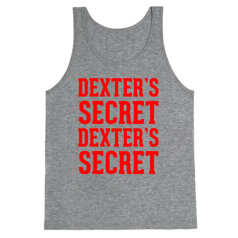 Dexter's Secret Tank Top
