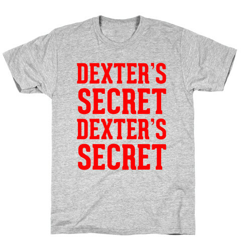 Dexter's Secret T-Shirt