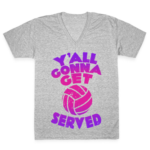 Y'all Gonna Get Served  V-Neck Tee Shirt