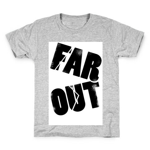 FAR OUT Kids T-Shirt