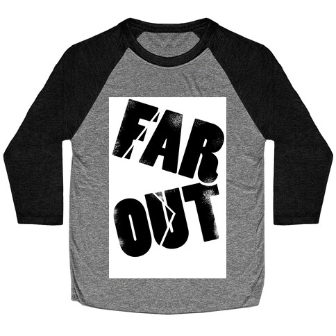 FAR OUT Baseball Tee