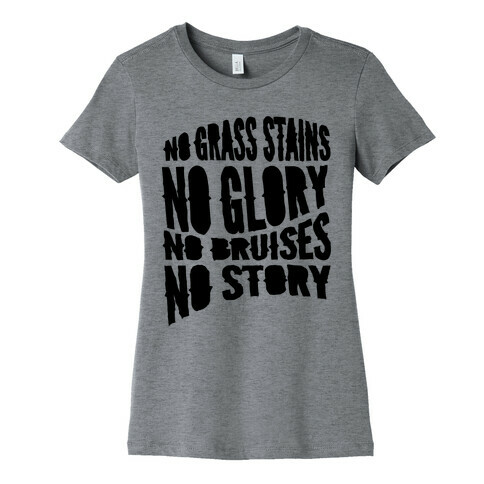 No Grass Stains No Glory Womens T-Shirt