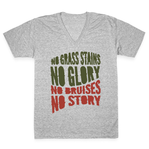 No Grass Stains No Glory V-Neck Tee Shirt