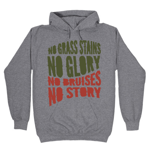 No Grass Stains No Glory Hooded Sweatshirt