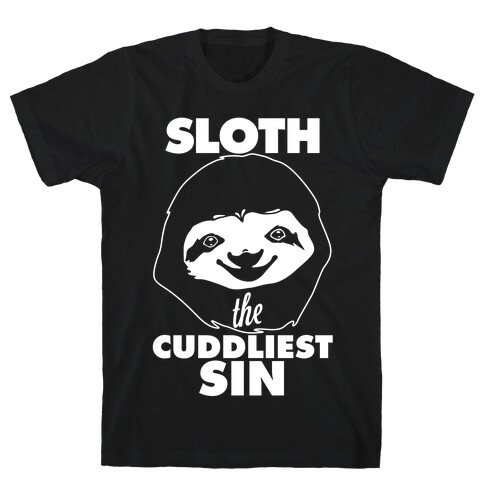 Sloth: The Cuddliest Sin T-Shirt