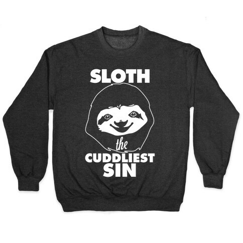 Sloth: The Cuddliest Sin Pullover