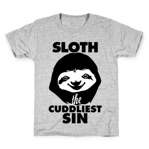 Sloth: The Cuddliest Sin Kids T-Shirt