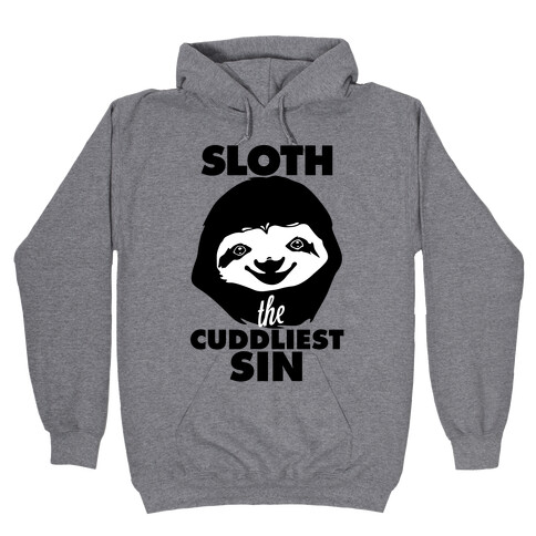 Sloth: The Cuddliest Sin Hooded Sweatshirt