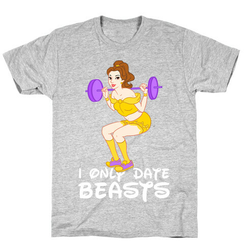 I Only Date Beasts T-Shirt