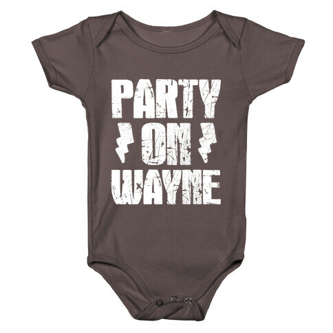 Party On (Wayne & Garth Part 1) Baby One-Piece