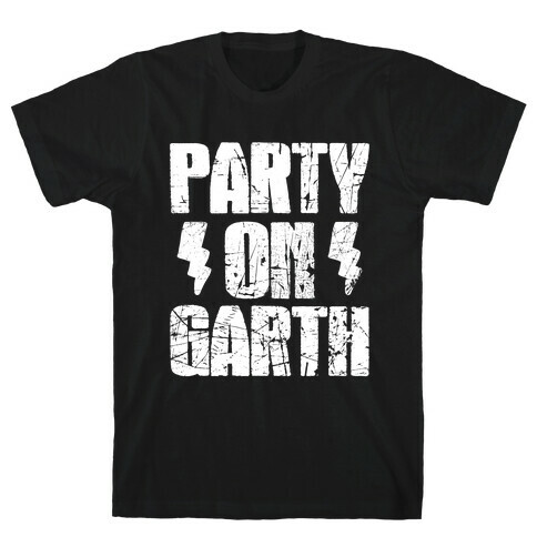 Party On (Wayne & Garth Part 2) T-Shirt
