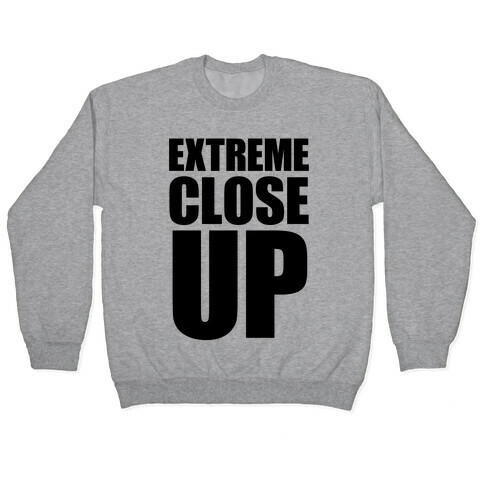 Extreme Close Up Pullover