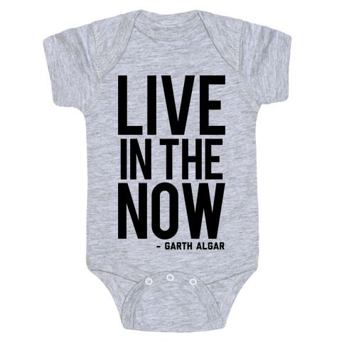 Live In The Now Baby One-Piece