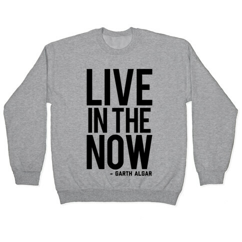 Live In The Now Pullover