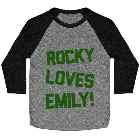 Rocky Loves Emily  Baseball Tee