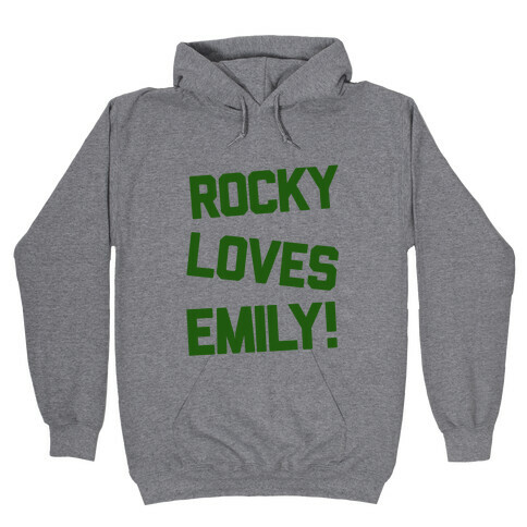 Rocky Loves Emily  Hooded Sweatshirt