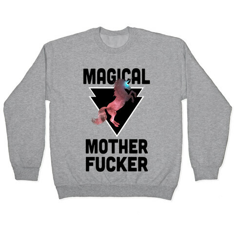 Magical Mother F***er Pullover
