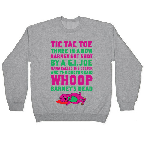 Whoop Barney's Dead Pullover
