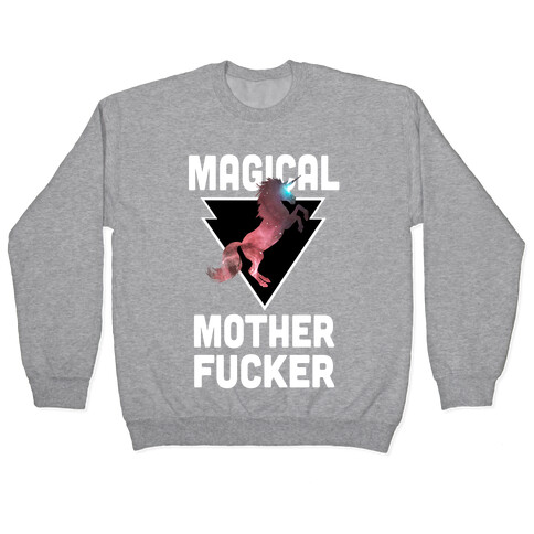 Magical Mother F***er  Pullover