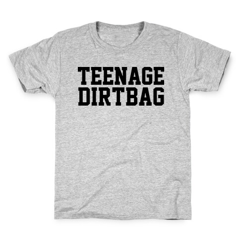 Teenage Dirtbag Kids T-Shirt