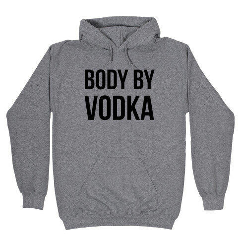 Body By Vodka Hooded Sweatshirt